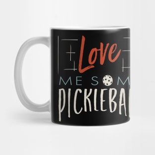 Love Me Some Pickleball Mug